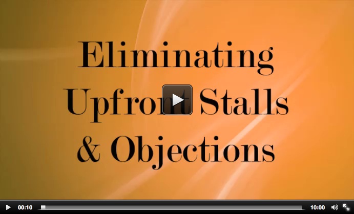 eliminating_upfront_stalls_and_objections video